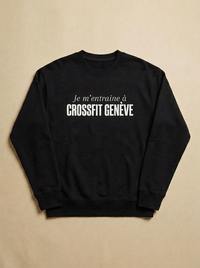 Noir - Je m'entraine a - CrossFit Geneve Sweatshirt
